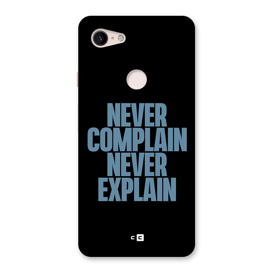 Never Complain Never Explain Back Case for Google Pixel 3 XL