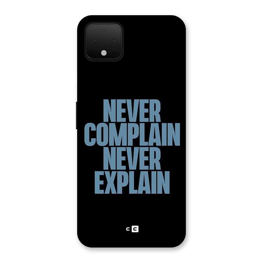 Never Complain Never Explain Back Case for Google Pixel 4 XL