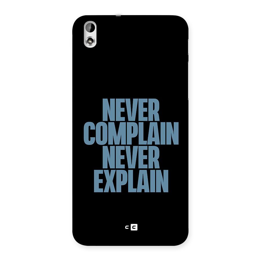 Never Complain Never Explain Back Case for HTC Desire 816g