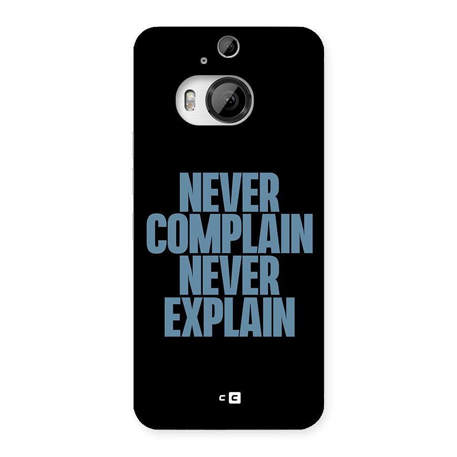 Never Complain Never Explain Back Case for HTC One M9 Plus