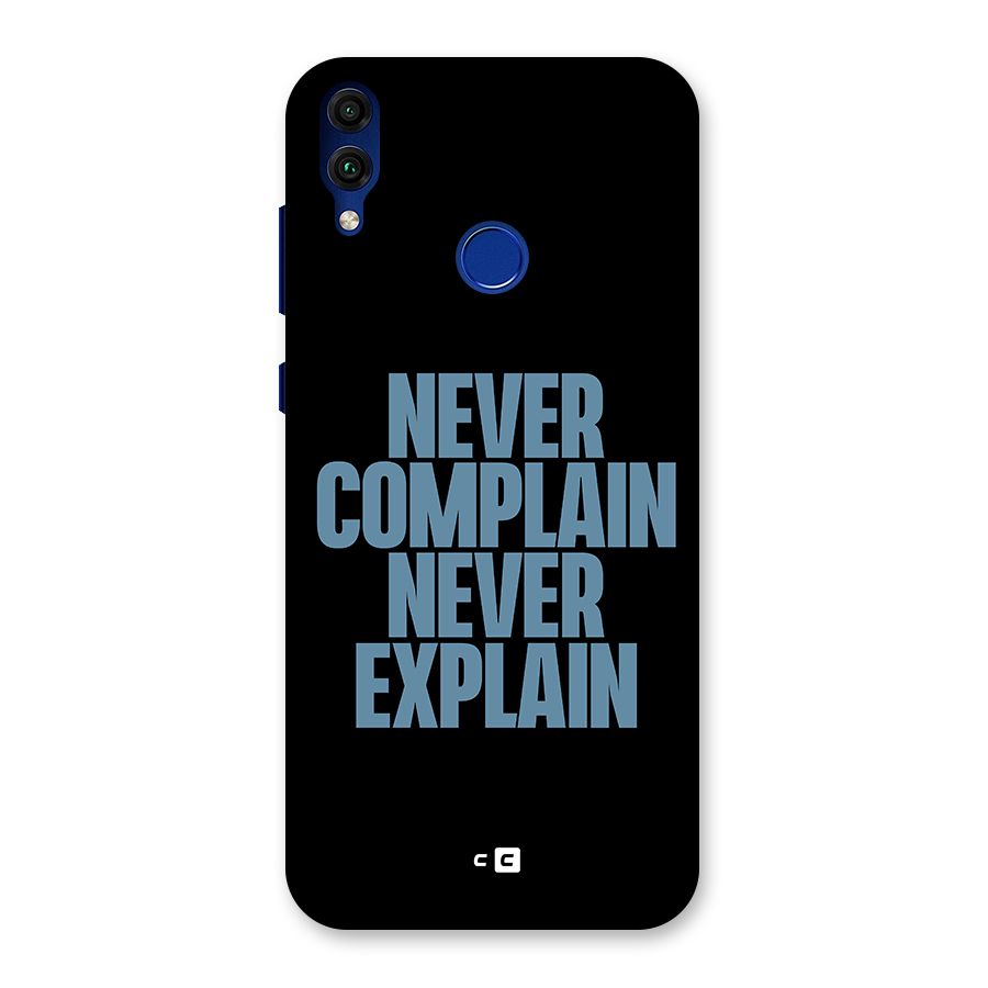 Never Complain Never Explain Back Case for Honor 8C