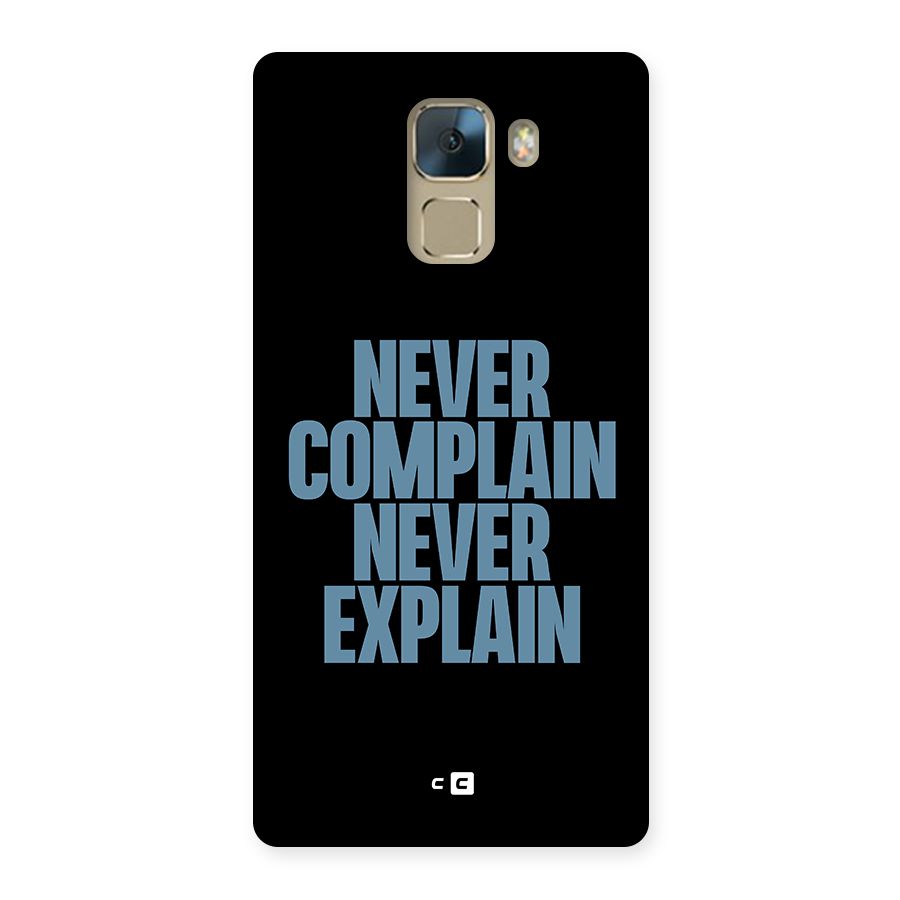 Never Complain Never Explain Back Case for Huawei Honor 7