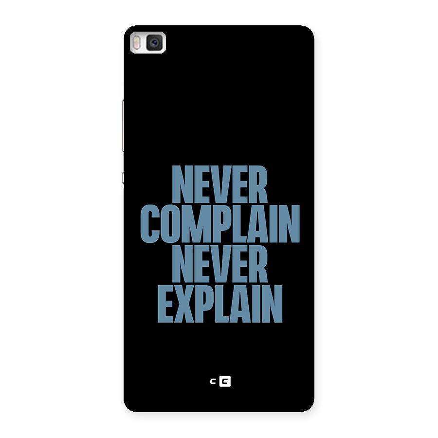 Never Complain Never Explain Back Case for Huawei P8