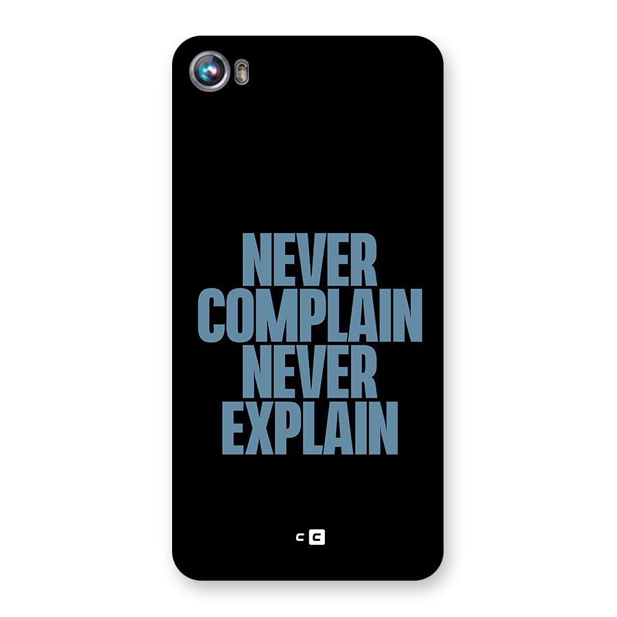Never Complain Never Explain Back Case for Micromax Canvas Fire 4 A107