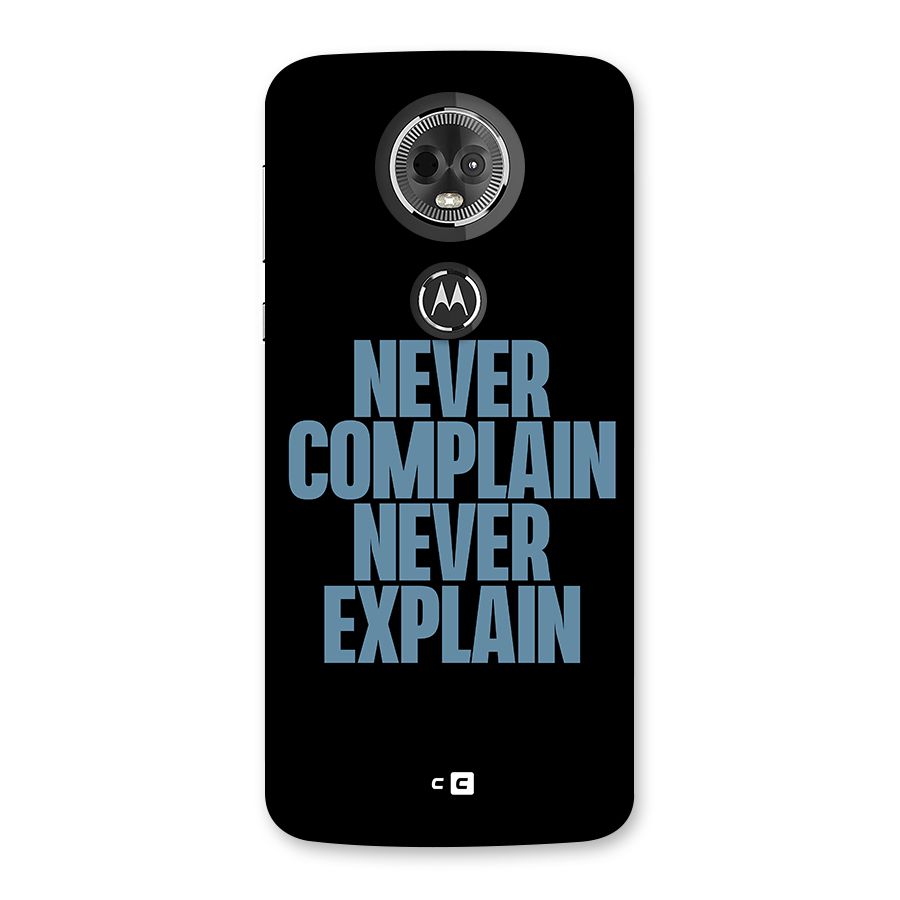 Never Complain Never Explain Back Case for Moto E5 Plus