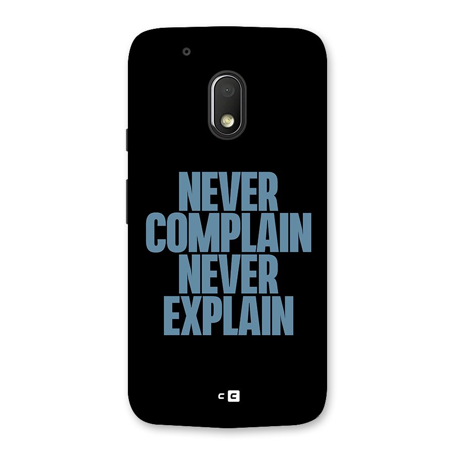 Never Complain Never Explain Back Case for Moto G4 Play