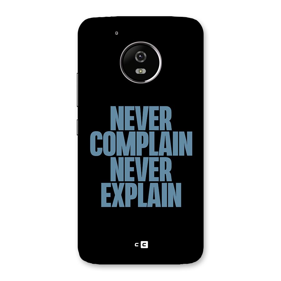 Never Complain Never Explain Back Case for Moto G5