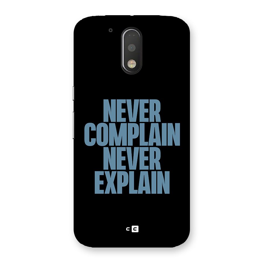 Never Complain Never Explain Back Case for Motorola Moto G4