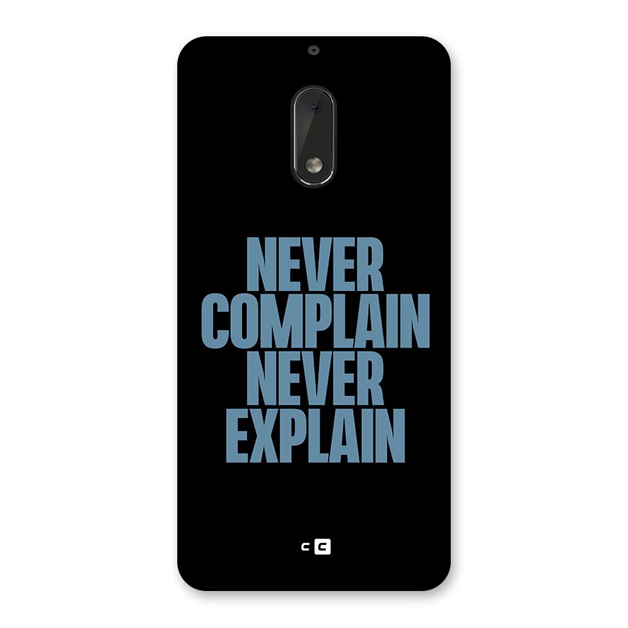 Never Complain Never Explain Back Case for Nokia 6