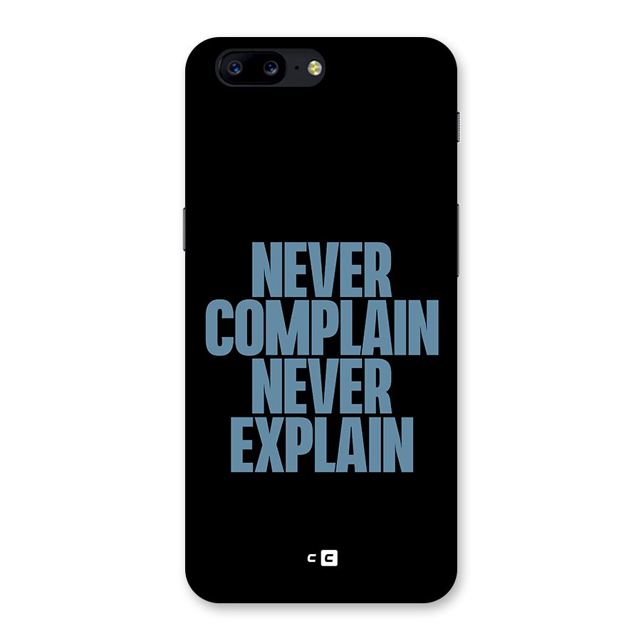 Never Complain Never Explain Back Case for OnePlus 5