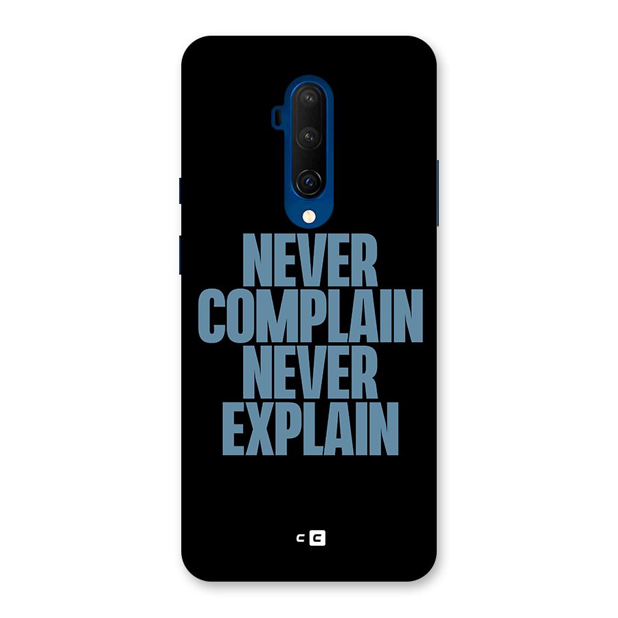 Never Complain Never Explain Back Case for OnePlus 7T Pro