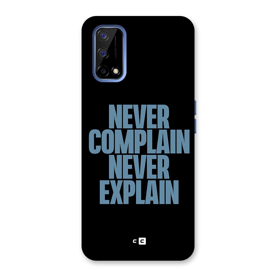 Never Complain Never Explain Back Case for Realme Narzo 30 Pro