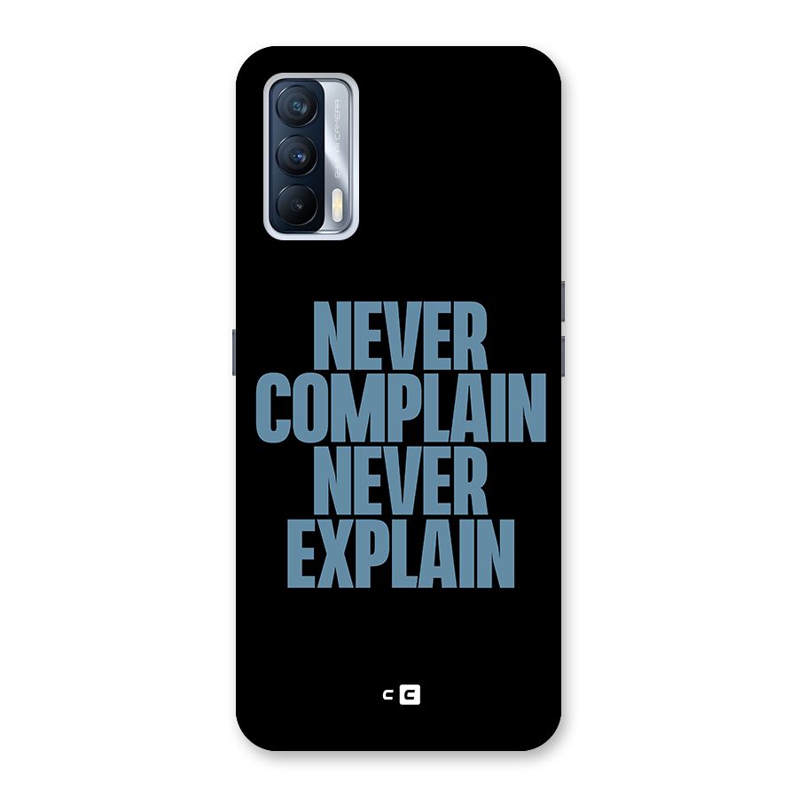 Never Complain Never Explain Back Case for Realme X7