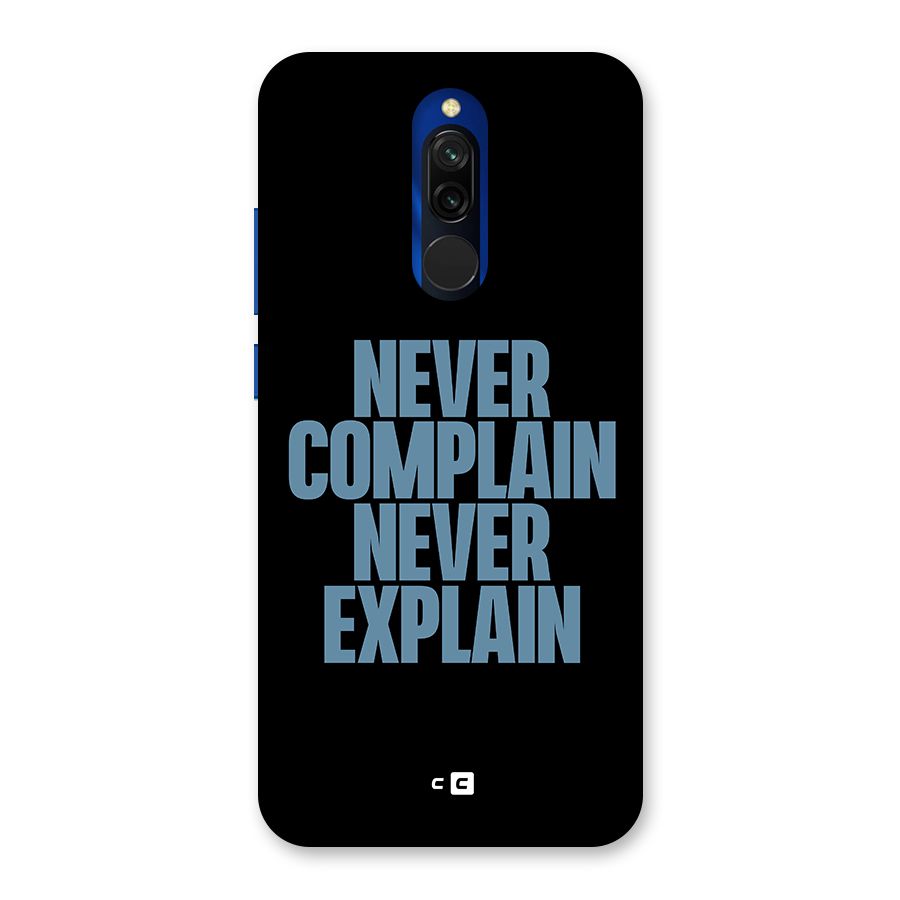 Never Complain Never Explain Back Case for Redmi 8