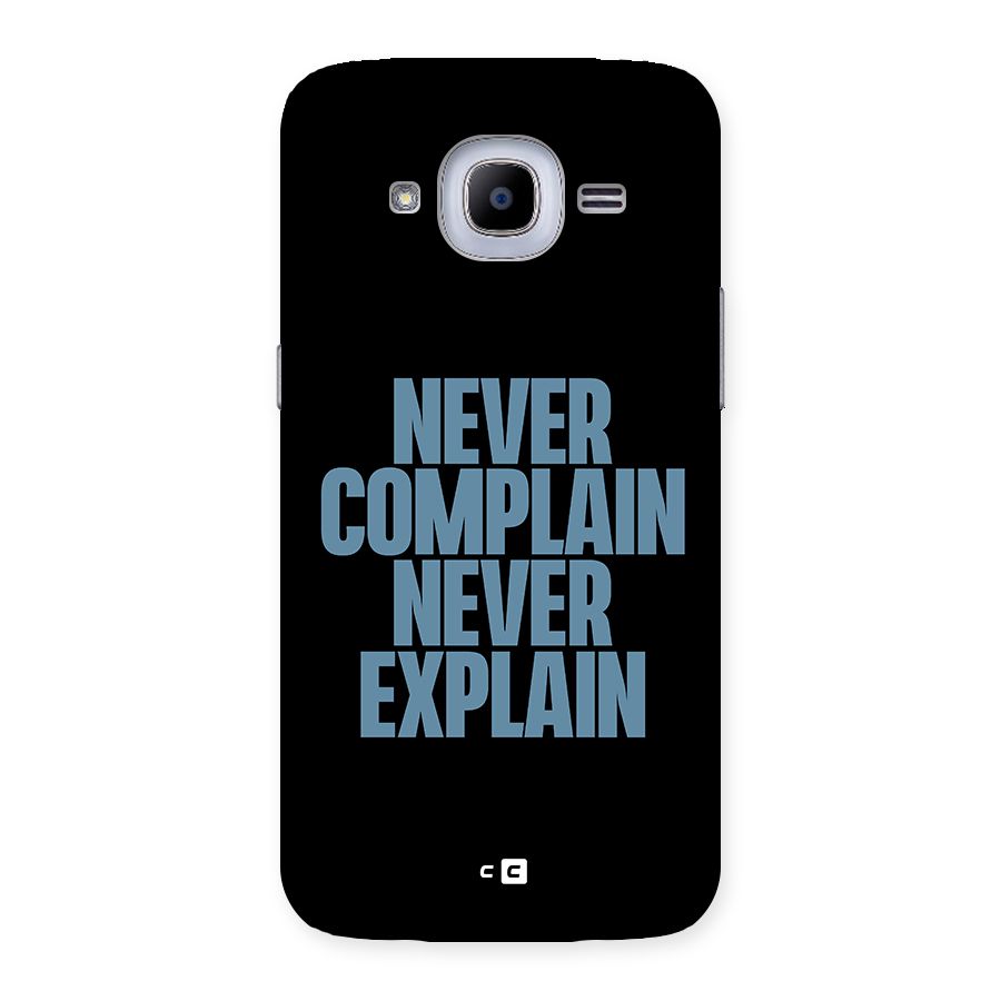 Never Complain Never Explain Back Case for Samsung Galaxy J2 2016