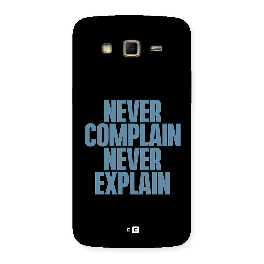Never Complain Never Explain Back Case for Samsung Galaxy Grand 2