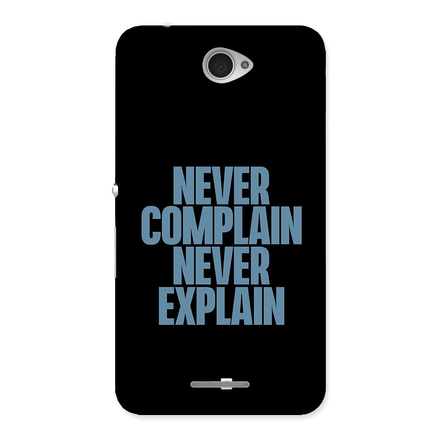 Never Complain Never Explain Back Case for Sony Xperia E4