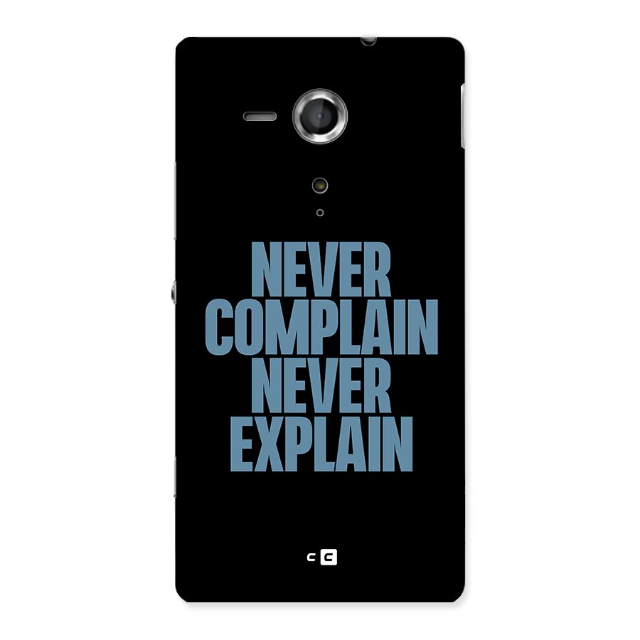 Never Complain Never Explain Back Case for Sony Xperia SP