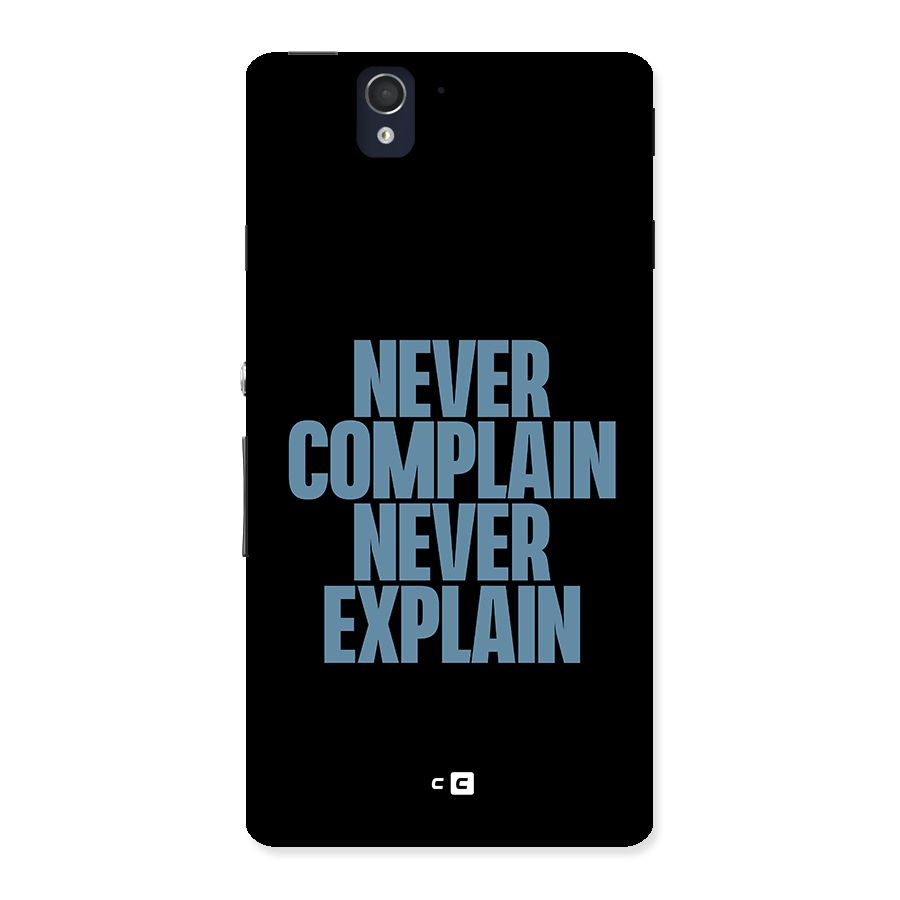 Never Complain Never Explain Back Case for Sony Xperia Z