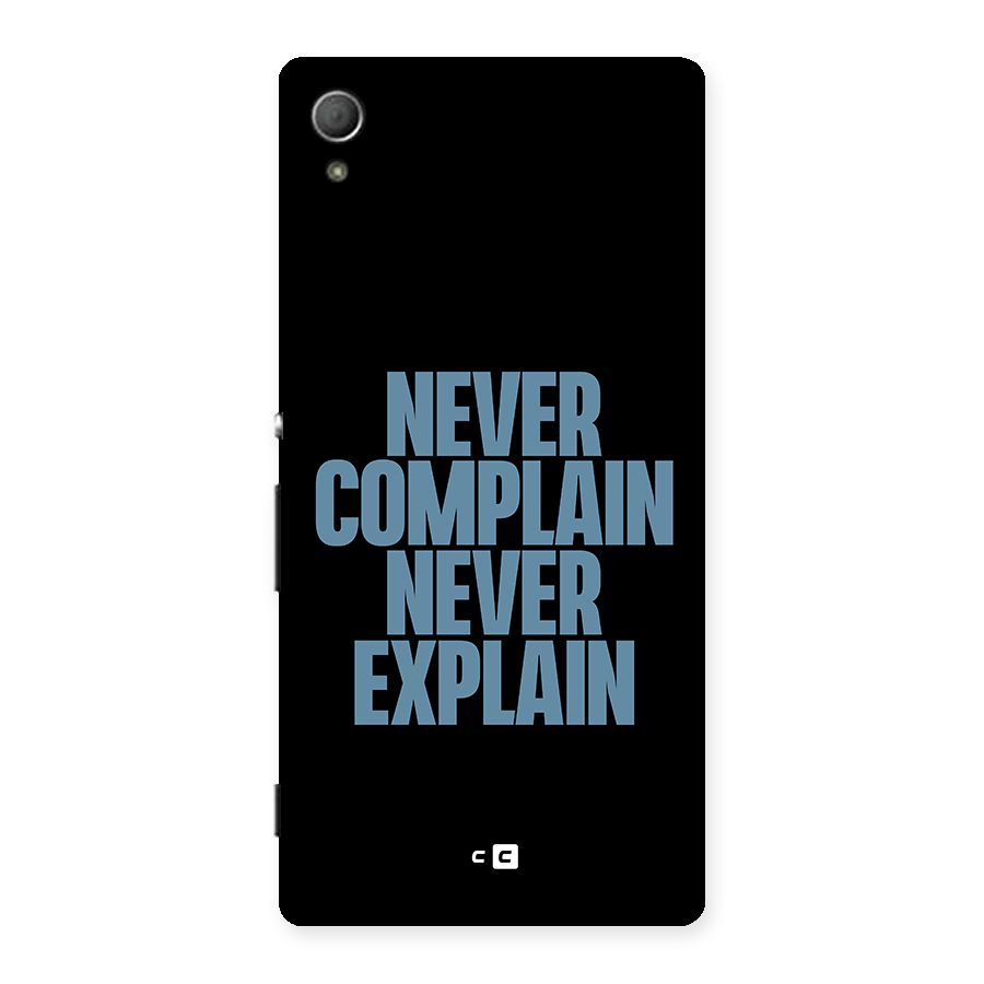 Never Complain Never Explain Back Case for Xperia Z3 Plus