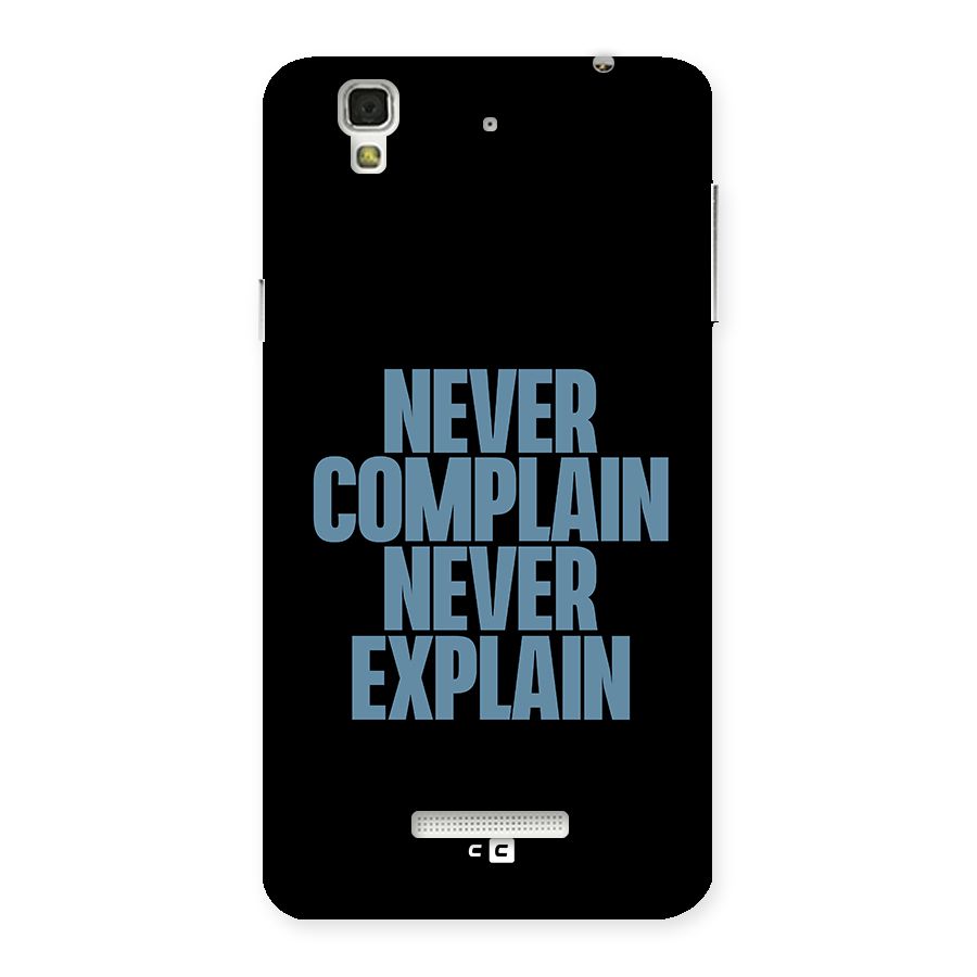 Never Complain Never Explain Back Case for YU Yureka Plus