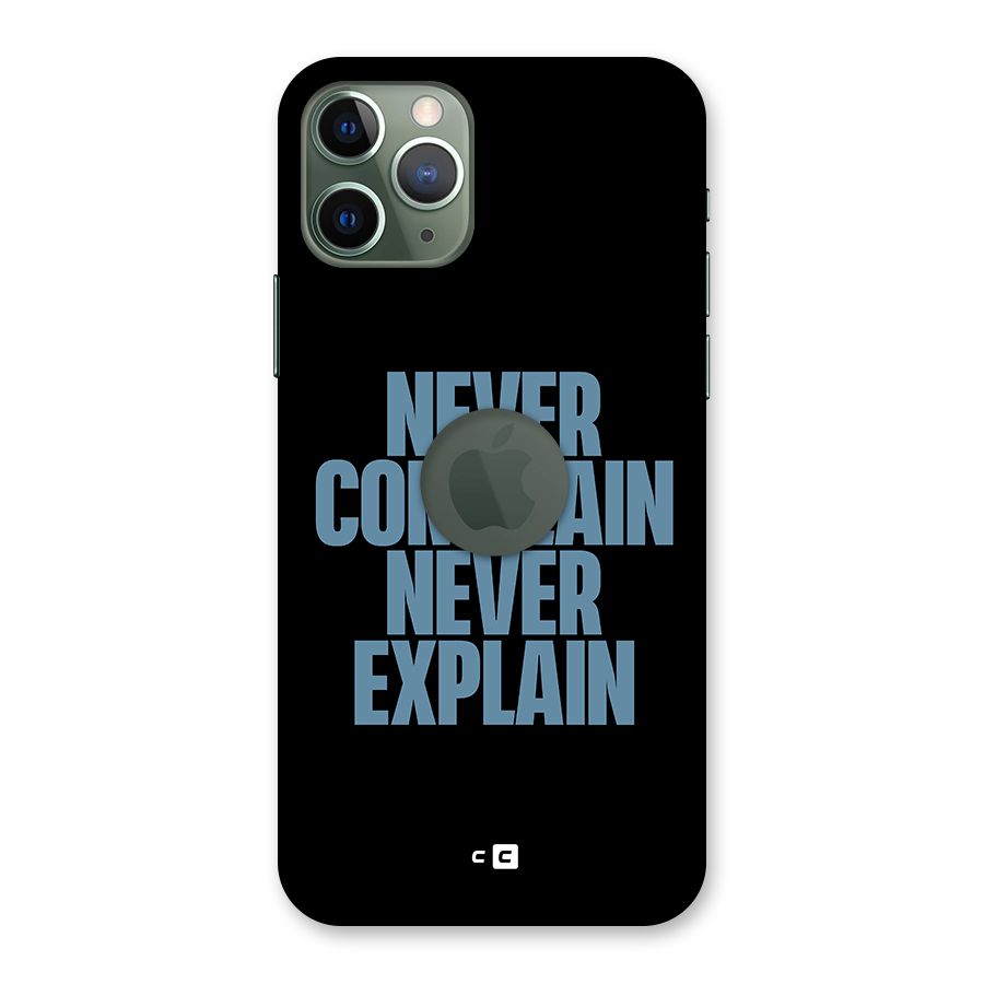 Never Complain Never Explain Back Case for iPhone 11 Pro Logo  Cut