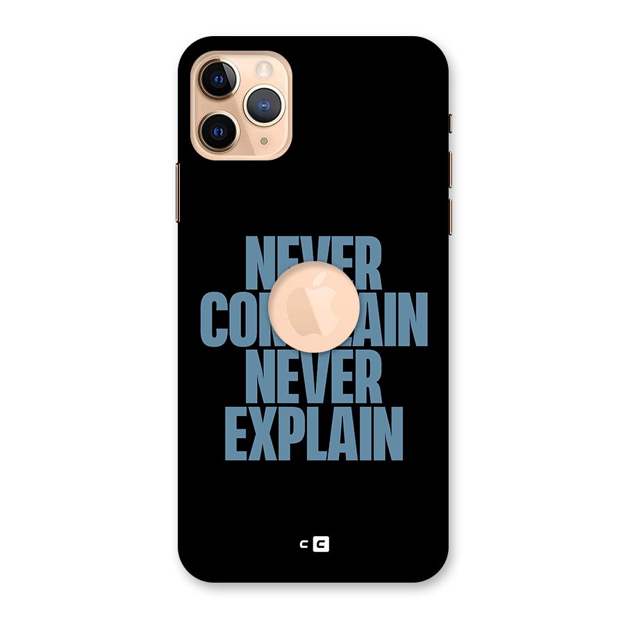 Never Complain Never Explain Back Case for iPhone 11 Pro Max Logo Cut