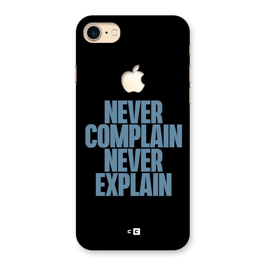 Never Complain Never Explain Back Case for iPhone 7 Apple Cut