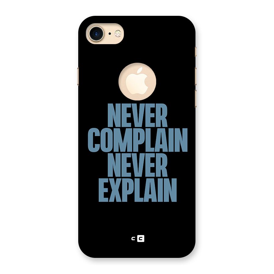 Never Complain Never Explain Back Case for iPhone 7 Logo Cut