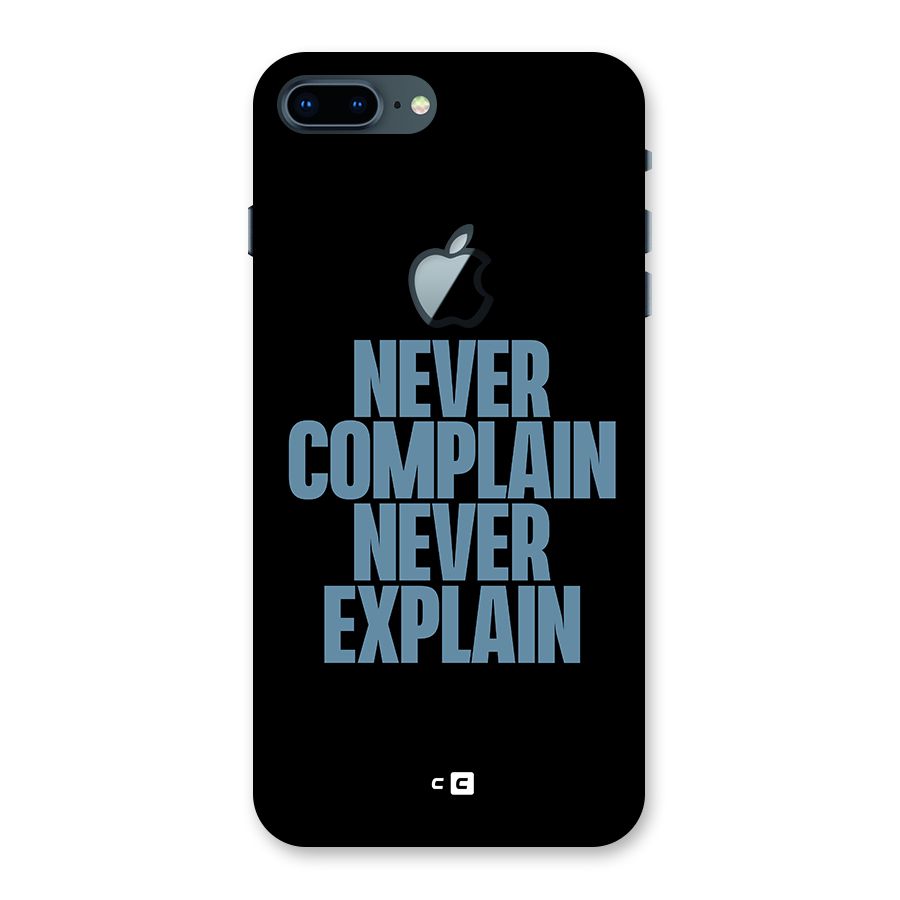 Never Complain Never Explain Back Case for iPhone 7 Plus Apple Cut