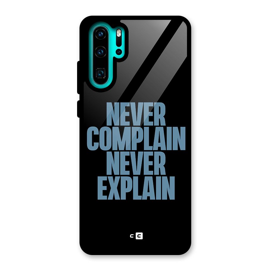 Never Complain Never Explain Glass Back Case for Huawei P30 Pro