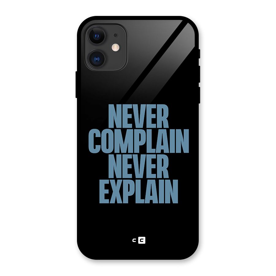 Never Complain Never Explain Glass Back Case for iPhone 11