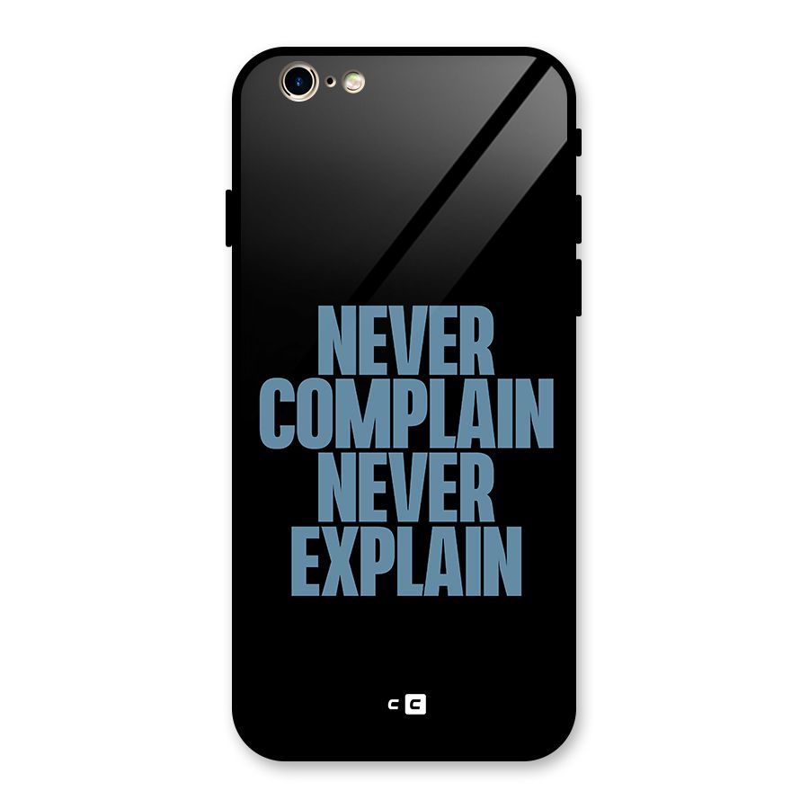 Never Complain Never Explain Glass Back Case for iPhone 6 6S