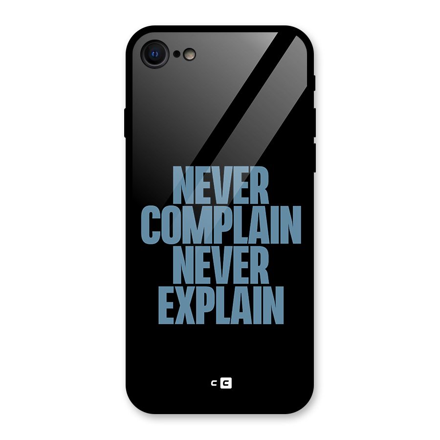 Never Complain Never Explain Glass Back Case for iPhone 7