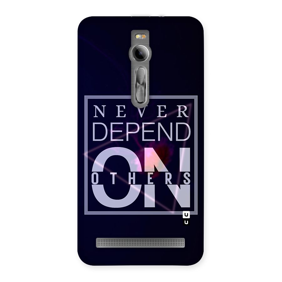 Never Depend On Others Back Case for Asus Zenfone 2