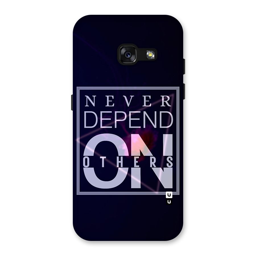 Never Depend On Others Back Case for Galaxy A3 (2017)
