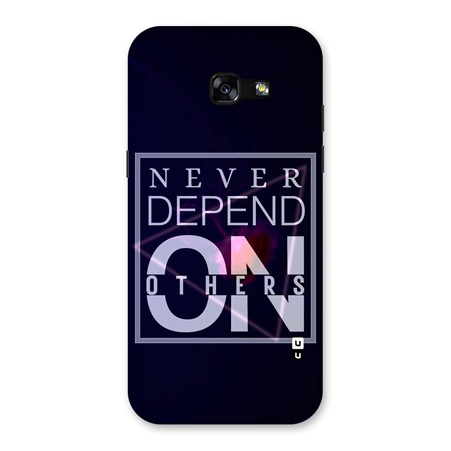 Never Depend On Others Back Case for Galaxy A5 2017