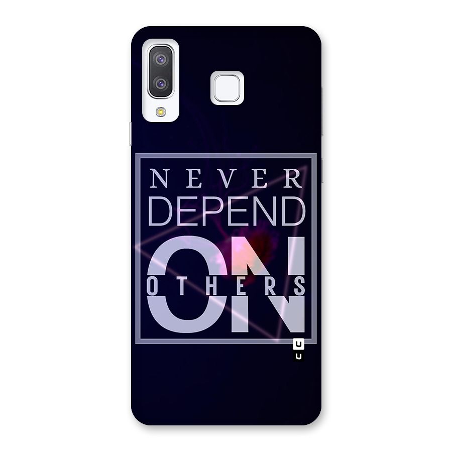 Never Depend On Others Back Case for Galaxy A8 Star