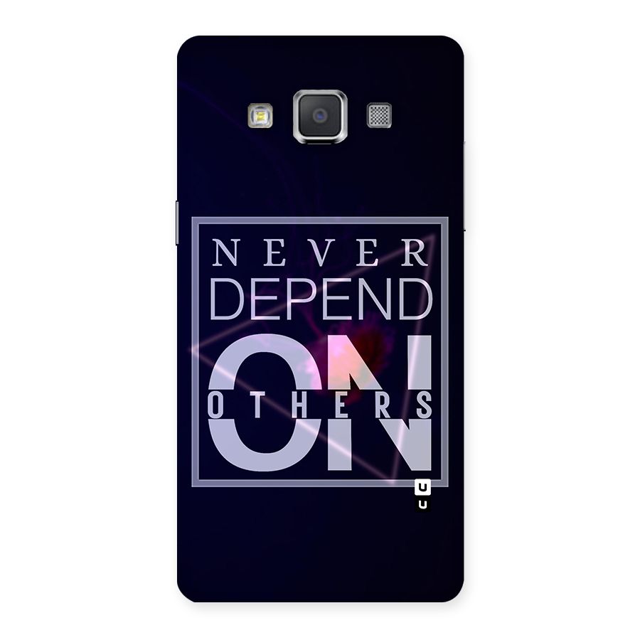 Never Depend On Others Back Case for Galaxy Grand Max
