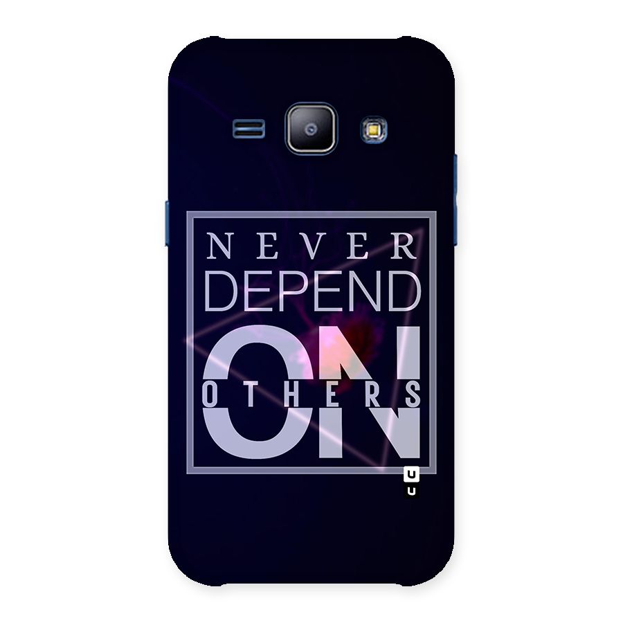 Never Depend On Others Back Case for Galaxy J1