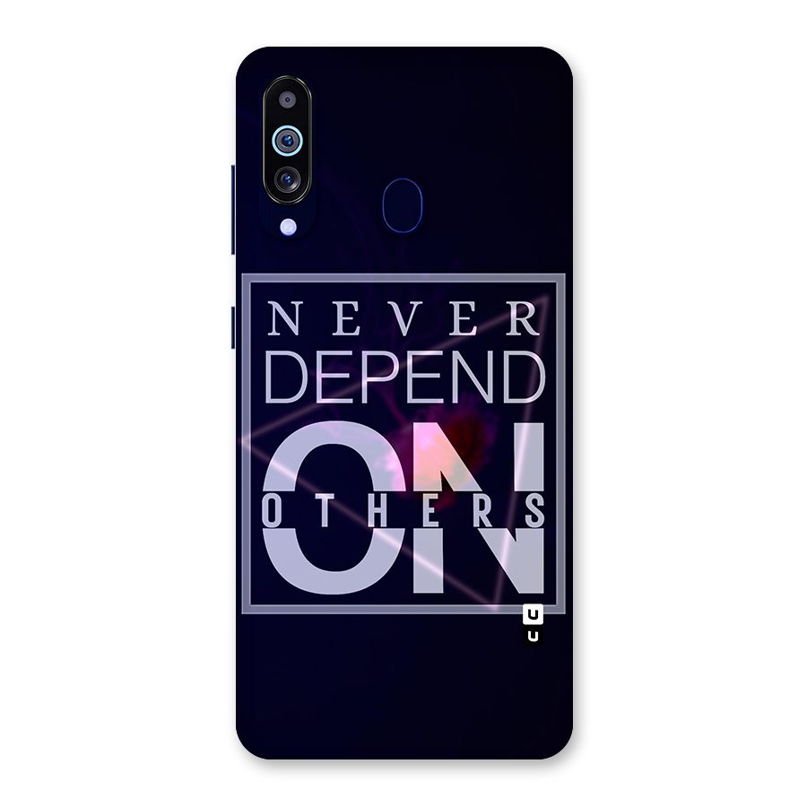 Never Depend On Others Back Case for Galaxy M40