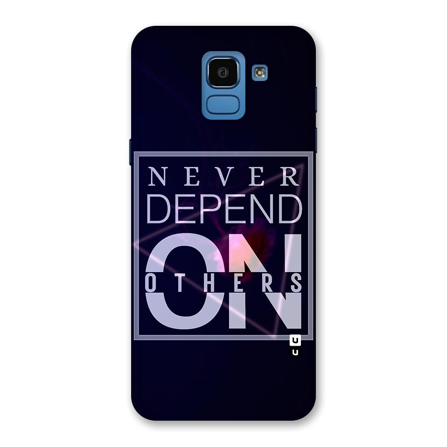 Never Depend On Others Back Case for Galaxy On6