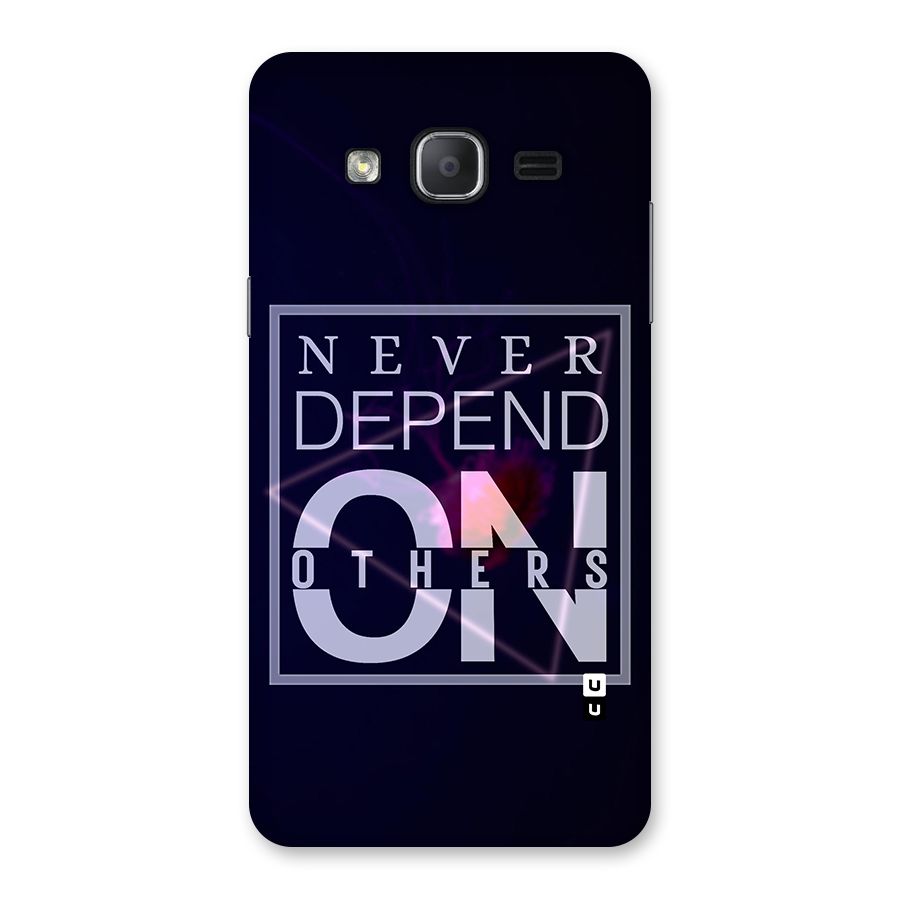 Never Depend On Others Back Case for Galaxy On7 2015