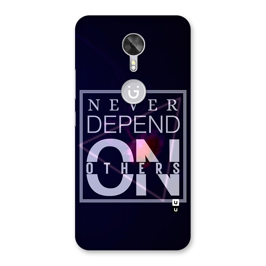 Never Depend On Others Back Case for Gionee A1