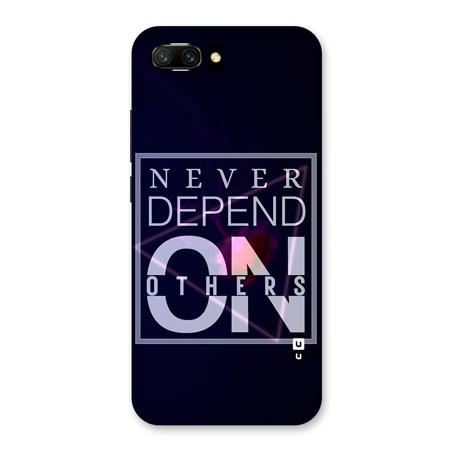 Never Depend On Others Back Case for Honor 10