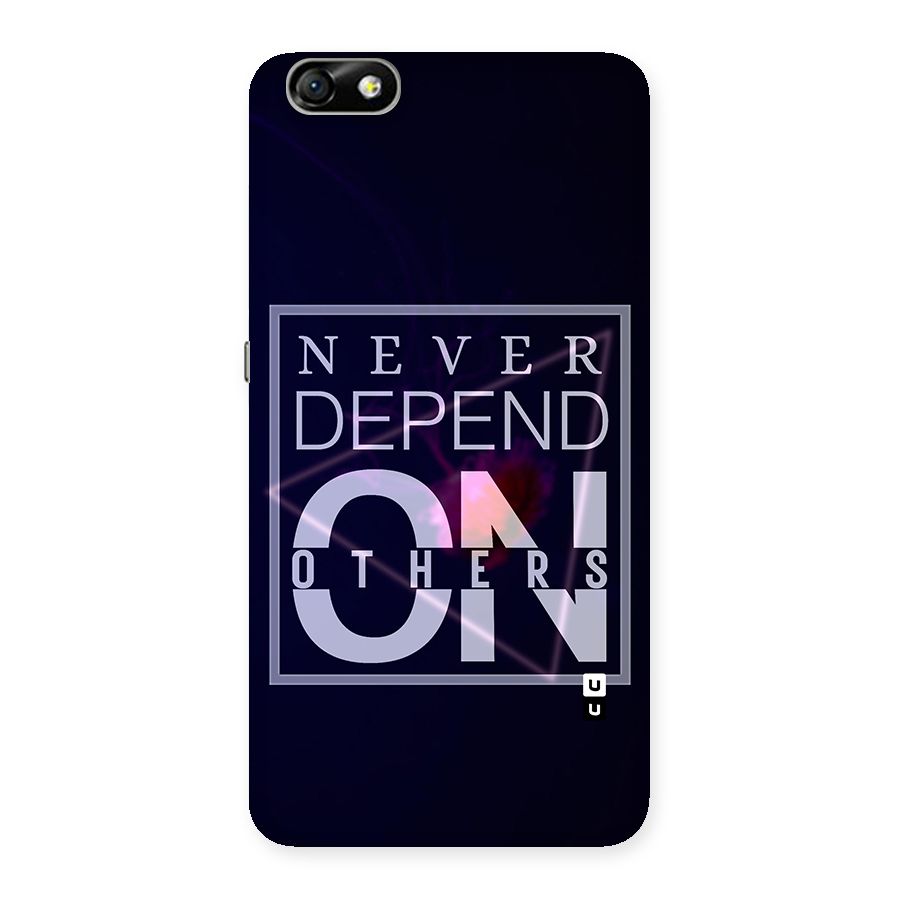 Never Depend On Others Back Case for Honor 4X