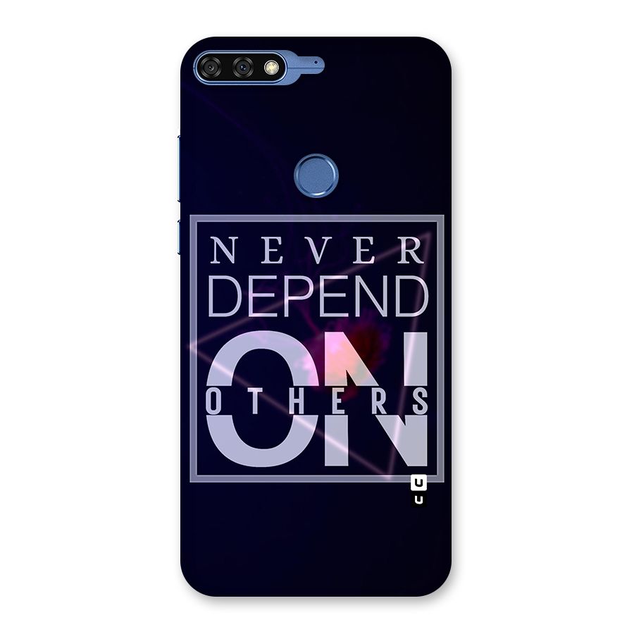 Never Depend On Others Back Case for Honor 7C