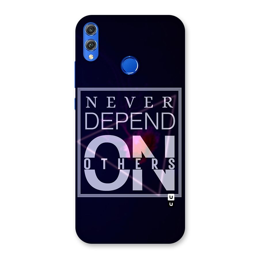 Never Depend On Others Back Case for Honor 8X