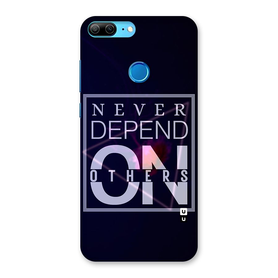 Never Depend On Others Back Case for Honor 9 Lite