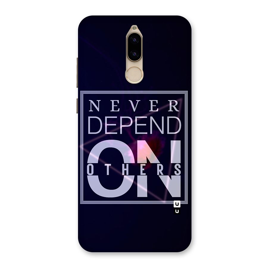 Never Depend On Others Back Case for Honor 9i
